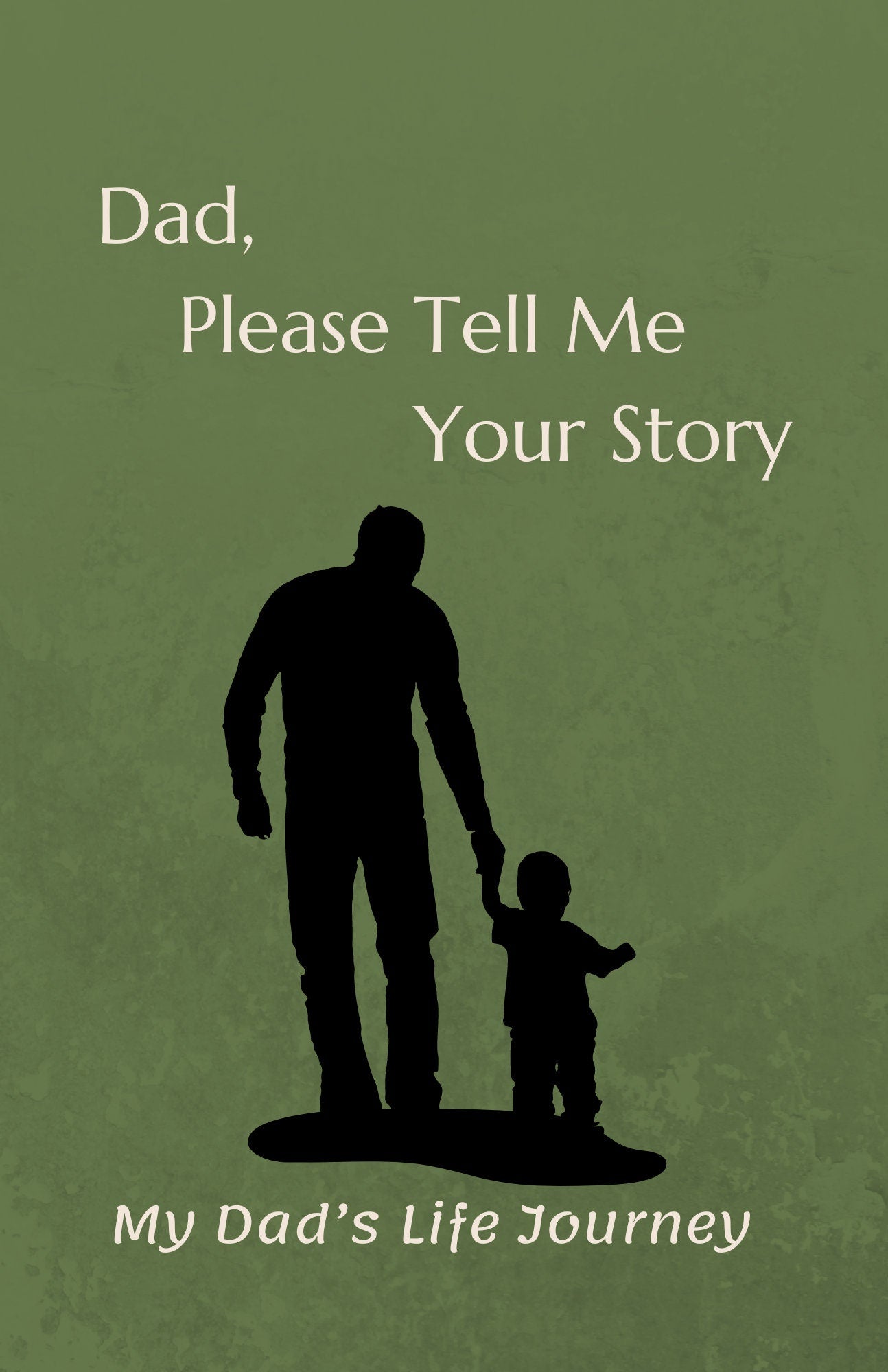 Dad, Tell Me your Story -Softcover